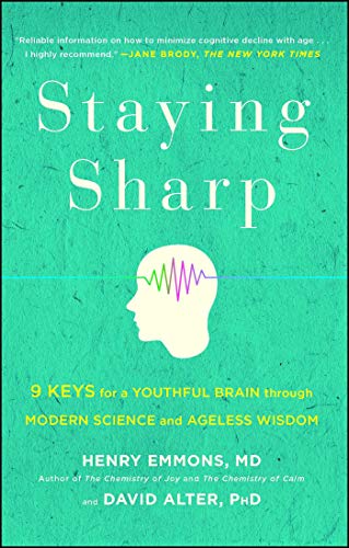 Imagen de archivo de Staying Sharp: 9 Keys for a Youthful Brain through Modern Science and Ageless Wisdom a la venta por SecondSale