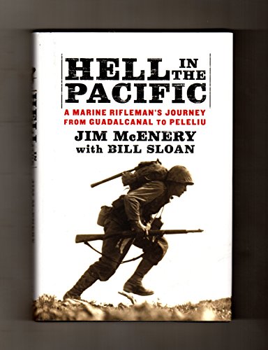 Stock image for [(Hell in the Pacific: A Marine Rifleman's Journey from Guadalcanal to Peleliu )] [Author: Jim Mcenery] [Jun-2012] for sale by Better World Books