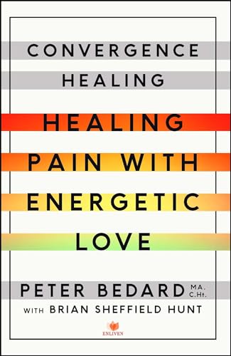 Beispielbild fr Convergence Healing: Healing Pain with Energetic Love zum Verkauf von Chiron Media