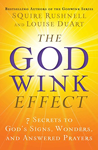 Beispielbild fr The Godwink Effect : 7 Secrets to God's Signs, Wonders, and Answered Prayers zum Verkauf von Better World Books