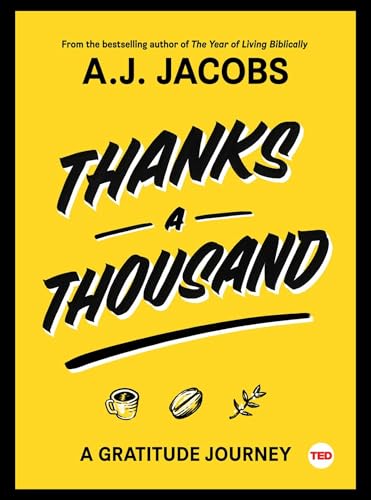 Imagen de archivo de Thanks A Thousand: A Gratitude Journey (TED Books) a la venta por Dream Books Co.