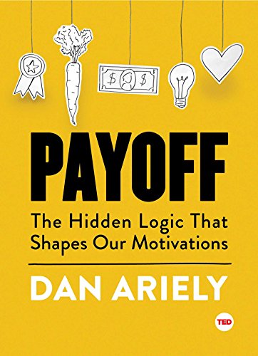 Stock image for Payoff: The Hidden Logic That Shapes Our Motivations (TED Books) for sale by SecondSale