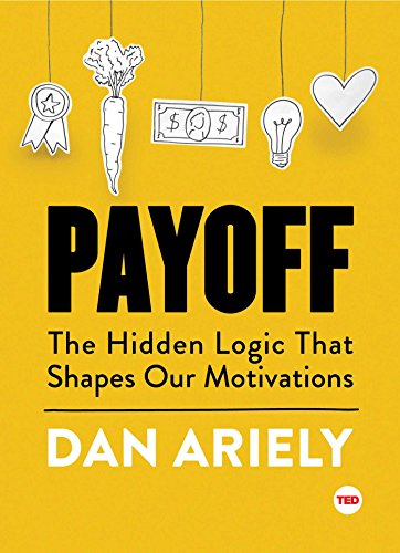 Stock image for Payoff: The Hidden Logic That Shapes Our Motivations (TED Books) for sale by KuleliBooks