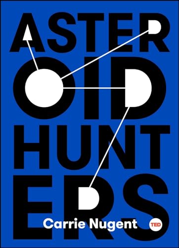 Imagen de archivo de Asteroid Hunters (TED Books) a la venta por SecondSale