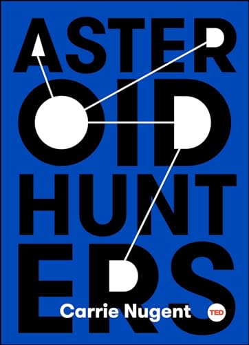 Stock image for Asteroid Hunters (TED Books) for sale by SecondSale