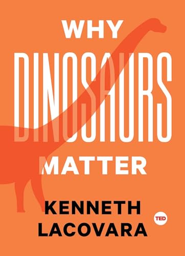 Imagen de archivo de Why Dinosaurs Matter TED Books a la venta por SecondSale