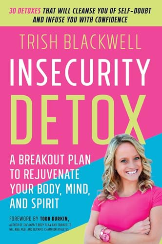 Beispielbild fr Insecurity Detox: A Breakout Plan to Rejuvenate Your Body, Mind, and Spirit zum Verkauf von SecondSale