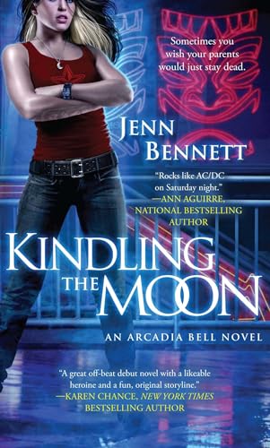 9781501121784: Kindling the Moon: An Arcadia Bell Novel (The Arcadia Bell series)