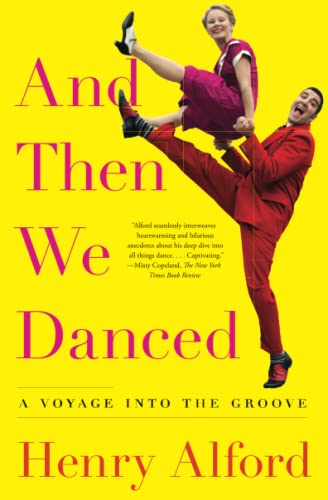 Stock image for And Then We Danced: A Voyage into the Groove for sale by SecondSale