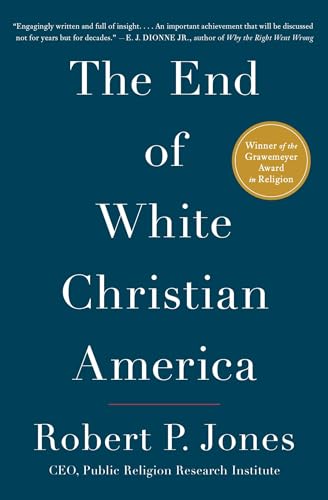 Stock image for The End of White Christian America for sale by Blackwell's