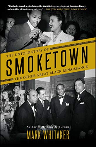 Stock image for Smoketown: The Untold Story of the Other Great Black Renaissance for sale by WorldofBooks