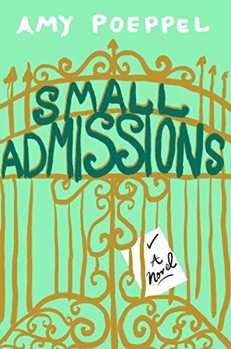 Beispielbild fr Small Admissions: A Novel zum Verkauf von SecondSale