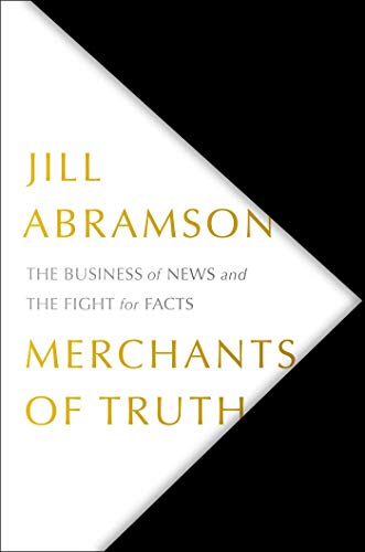 Stock image for Merchants of Truth: The Business of News and the Fight for Facts for sale by SecondSale
