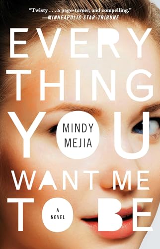 9781501123436: Everything You Want Me to Be: A Novel