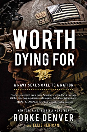 9781501124112: Worth Dying For: A Navy Seal's Call to a Nation