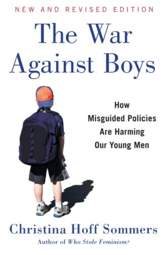 Stock image for The War Against Boys: How Misguided Policies are Harming Our Young Men for sale by KuleliBooks