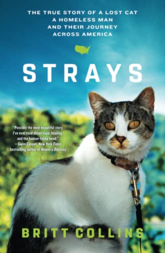 9781501125621: Strays: The True Story of a Lost Cat, a Homeless Man, and Their Journey Across America