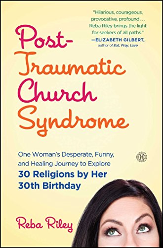 Stock image for PostTraumatic Church Syndrome A Memoir of Humor and Healing One Woman's Desperate, Funny, and Healing Journey to Explore 30 Religions by Her 30th Birthday for sale by PBShop.store US
