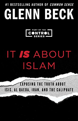 9781501126123: It IS About Islam: Exposing the Truth About ISIS, Al Qaeda, Iran, and the Caliphate (3) (The Control Series)