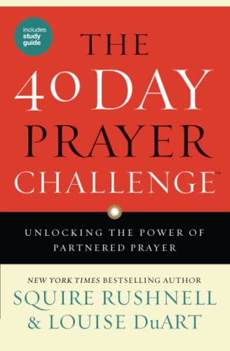 Beispielbild fr The 40 Day Prayer Challenge : Unlocking the Power of Partnered Prayer zum Verkauf von Better World Books