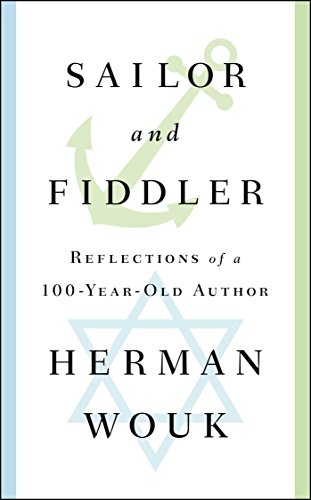 Stock image for Sailor and Fiddler: Reflections of a 100-Year-Old Author for sale by Gulf Coast Books