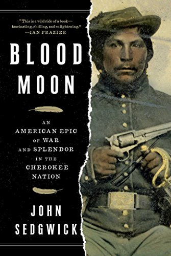 Stock image for Blood Moon : An American Epic of War and Splendor in the Cherokee Nation for sale by Better World Books