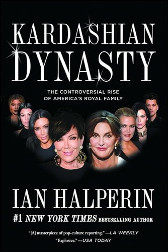 Imagen de archivo de Kardashian Dynasty: The Controversial Rise of America's Royal Family a la venta por ThriftBooks-Atlanta