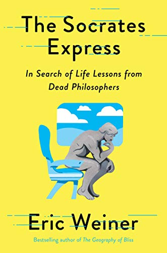 Stock image for The Socrates Express: In Search of Life Lessons from Dead Philosophers for sale by Dream Books Co.