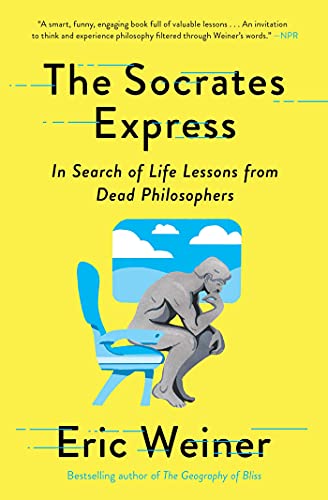 Stock image for The Socrates Express: In Search of Life Lessons from Dead Philosophers for sale by Ergodebooks