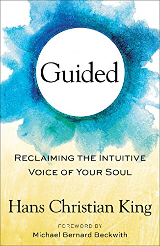 Beispielbild fr Guided: Reclaiming the Intuitive Voice of Your Soul zum Verkauf von Half Price Books Inc.
