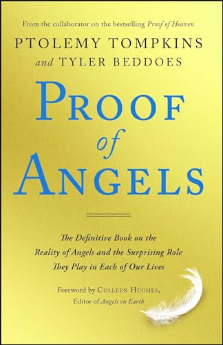9781501129223: Proof of Angels: The Definitive Book on the Reality of Angels and the Surprising Role They Play in Each of Our Lives