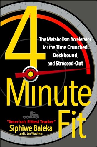 Stock image for 4-Minute Fit: The Metabolism Accelerator for the Time Crunched, Deskbound, and Stressed-Out for sale by Your Online Bookstore