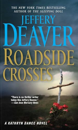 Beispielbild fr Roadside Crosses : A Kathryn Dance Novel zum Verkauf von Better World Books