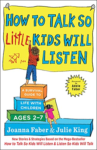 Imagen de archivo de How to Talk so Little Kids Will Listen: A Survival Guide to Life with Children Ages 2-7 (The How To Talk Series) a la venta por Seattle Goodwill