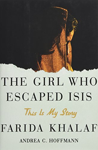 Beispielbild fr The Girl Who Escaped ISIS: This Is My Story zum Verkauf von Wonder Book