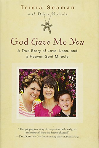 Beispielbild fr God Gave Me You : A True Story of Love, Loss, and a Heaven-Sent Miracle zum Verkauf von Better World Books