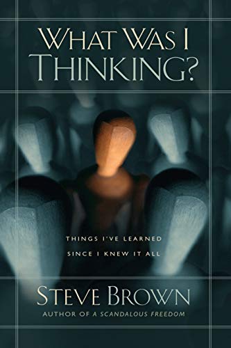 9781501132056: What Was I Thinking?: Things I've Learned Since I Knew It All