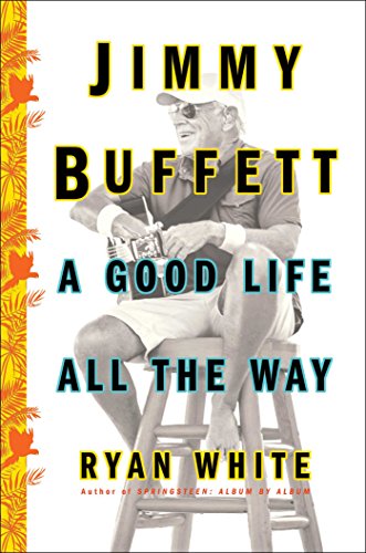 Jimmy Buffett  A Good Life All the Way