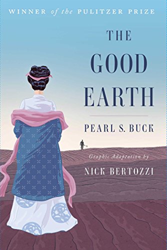 Beispielbild fr The Good Earth (Graphic Adaptation) zum Verkauf von Better World Books