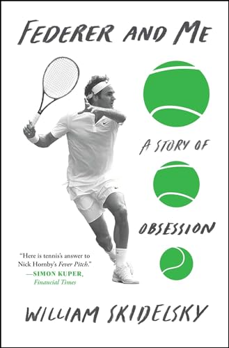 9781501133947: Federer and Me: A Story of Obsession