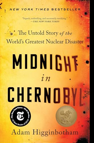 Stock image for Midnight in Chernobyl: The Untold Story of the World's Greatest Nuclear Disaster for sale by Blindpig Books
