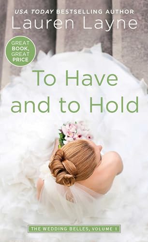 Stock image for To Have and to Hold (1) (Wedding Belles) for sale by Pelican Bay Books