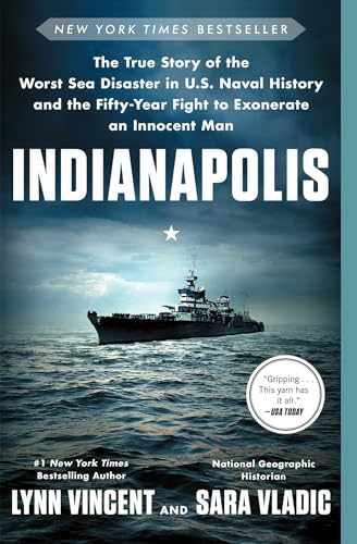 Stock image for Indianapolis: The True Story of the Worst Sea Disaster in U.S. Naval History and the Fifty-Year Fight to Exonerate an Innocent Man for sale by SecondSale