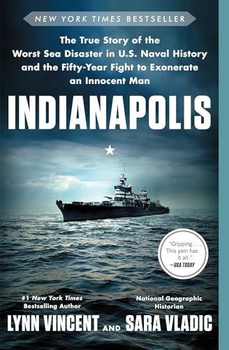 9781501135958: Indianapolis: The True Story of the Worst Sea Disaster in U.S. Naval History and the Fifty-Year Fight to Exonerate an Innocent Man