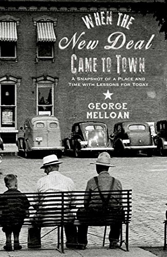 Stock image for When the New Deal Came to Town : A Snapshot of a Place and Time with Lessons for Today for sale by Better World Books: West