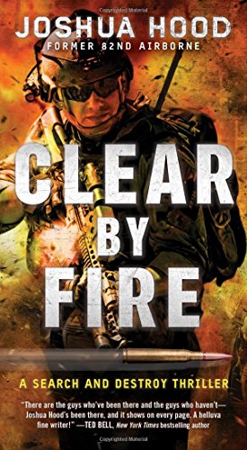 Stock image for Clear by Fire: A Search and Destroy Thriller for sale by SecondSale