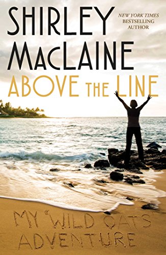 9781501136412: Above the Line: My Wild Oats Adventure