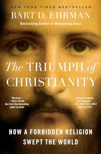 Beispielbild fr The Triumph of Christianity: How a Forbidden Religion Swept the World zum Verkauf von ZBK Books