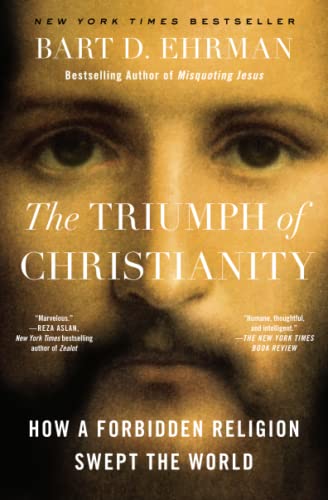 9781501136719: The Triumph of Christianity: How a Forbidden Religion Swept the World