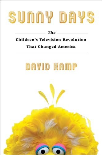 Beispielbild fr Sunny Days : The Children's Television Revolution That Changed America zum Verkauf von Better World Books